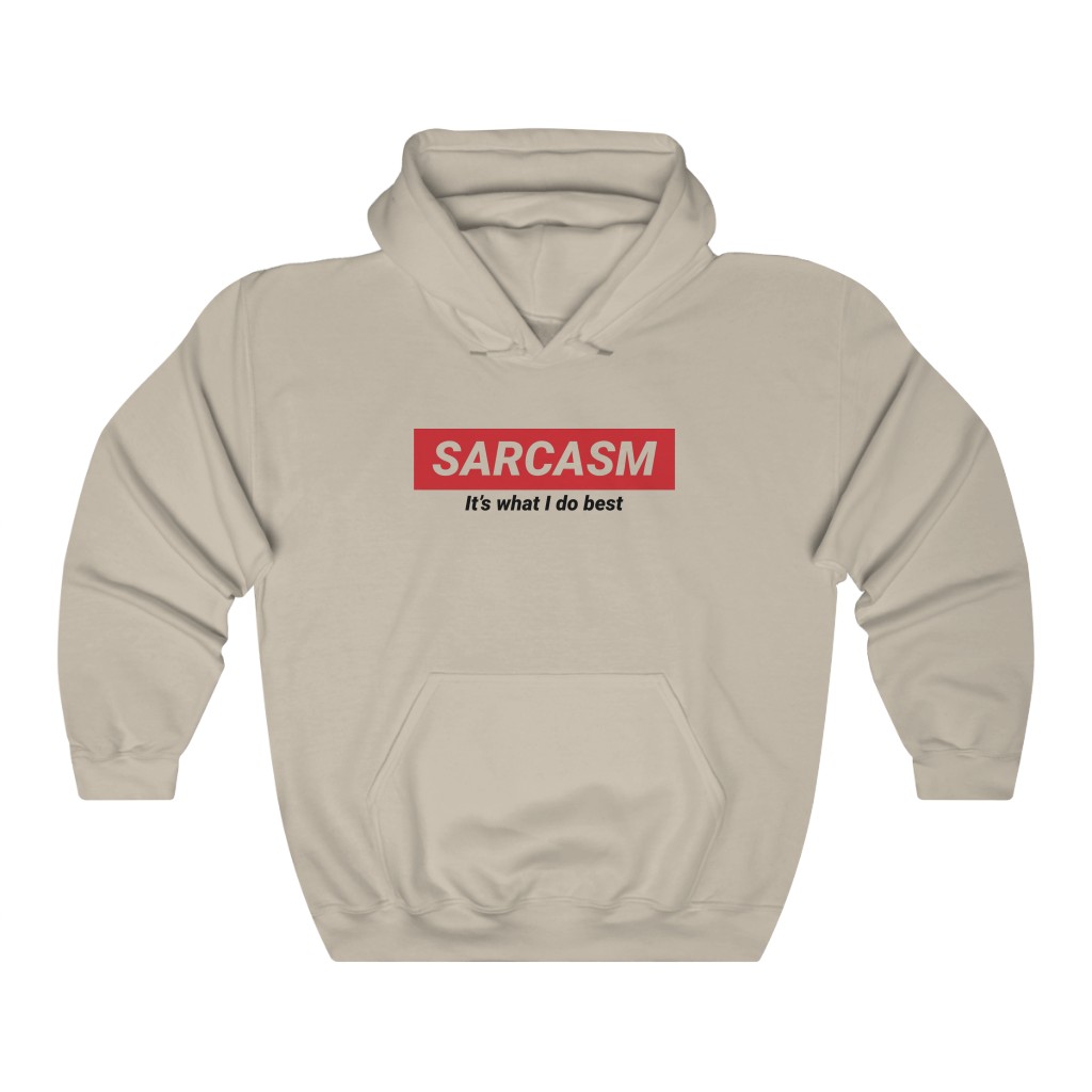 sarcasm sweatshirt